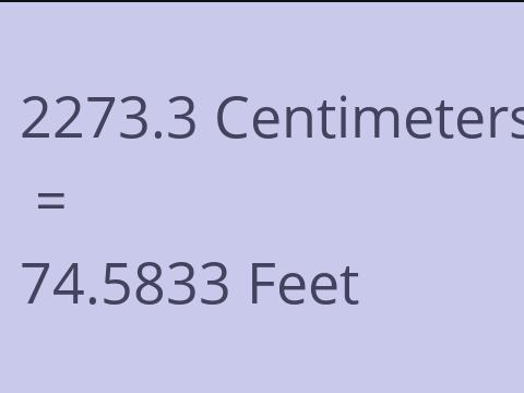 2273.3 CM TO FEET