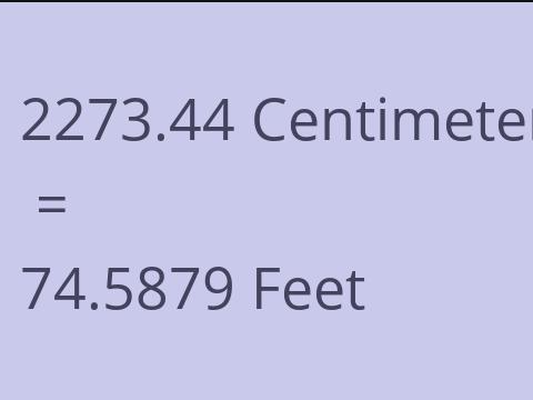 2273.44 CM TO FEET