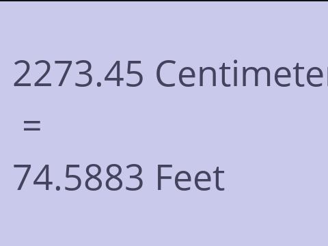 2273.45 CM TO FEET