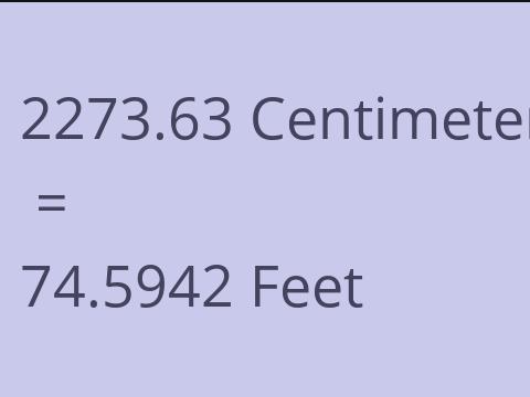 2273.63 CM TO FEET