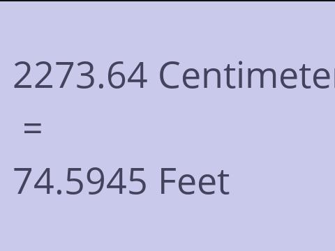 2273.64 CM TO FEET