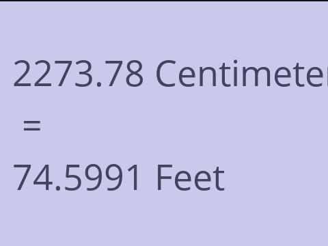 2273.78 CM TO FEET