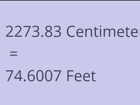 2273.83 CM TO FEET