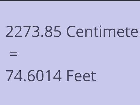 2273.85 CM TO FEET