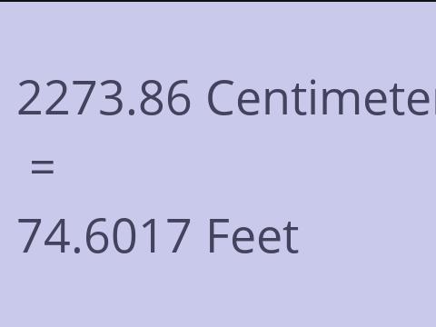 2273.86 CM TO FEET