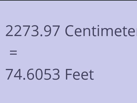 2273.97 CM TO FEET