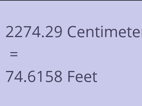 2274.29 CM TO FEET