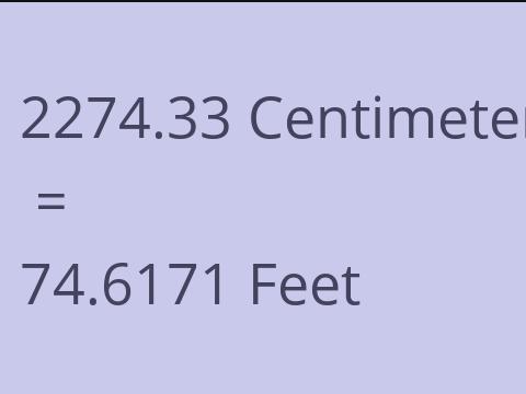 2274.33 CM TO FEET