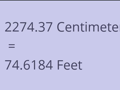 2274.37 CM TO FEET