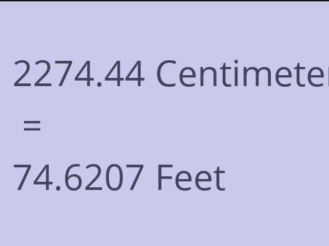2274.44 CM TO FEET