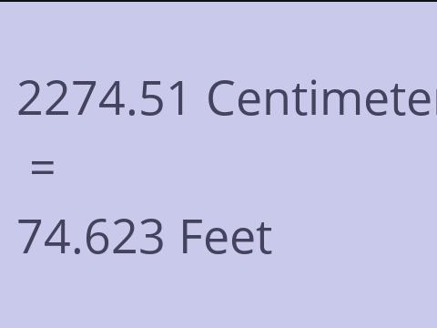 2274.51 CM TO FEET