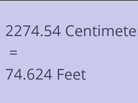 2274.54 CM TO FEET