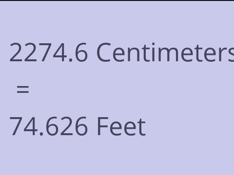2274.6 CM TO FEET