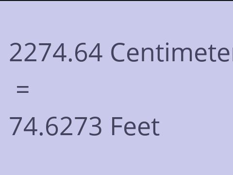 2274.64 CM TO FEET