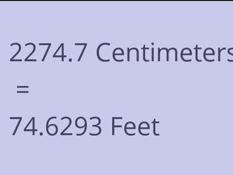 2274.7 CM TO FEET