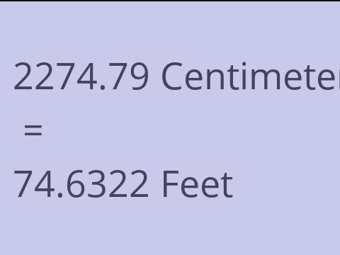 2274.79 CM TO FEET