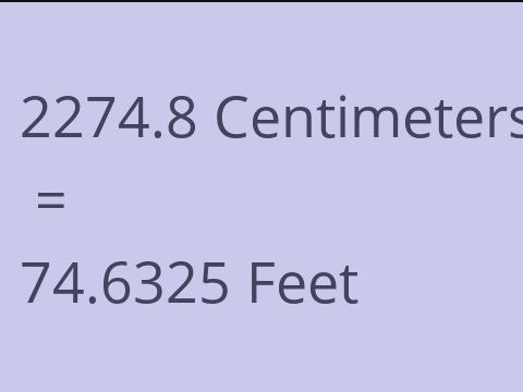 2274.8 CM TO FEET