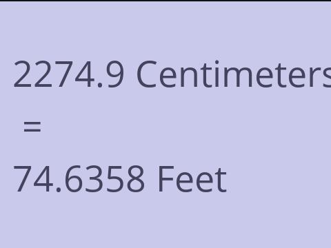 2274.9 CM TO FEET