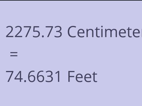 2275.73 CM TO FEET