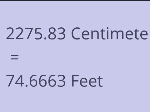 2275.83 CM TO FEET