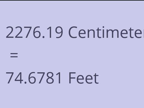 2276.19 CM TO FEET