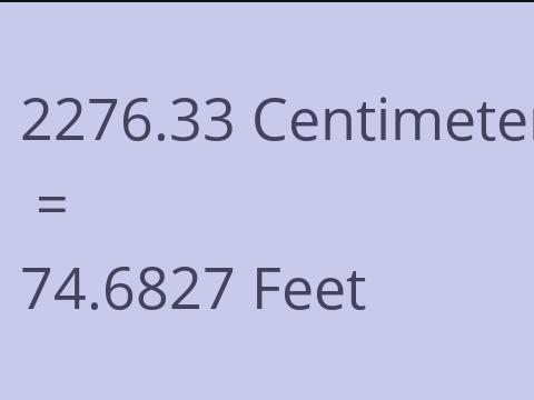 2276.33 CM TO FEET