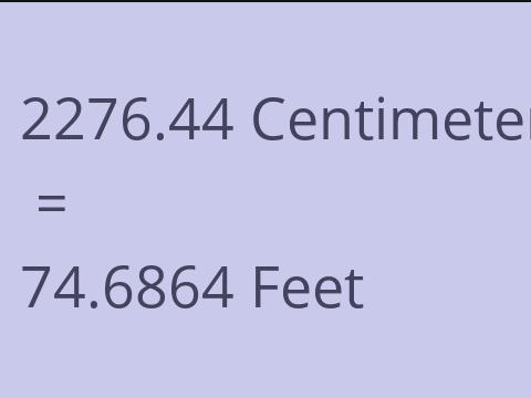 2276.44 CM TO FEET
