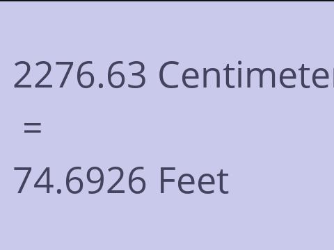 2276.63 CM TO FEET