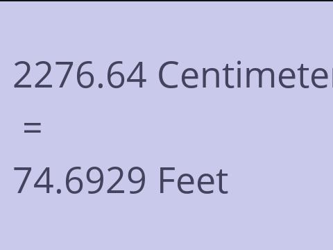 2276.64 CM TO FEET
