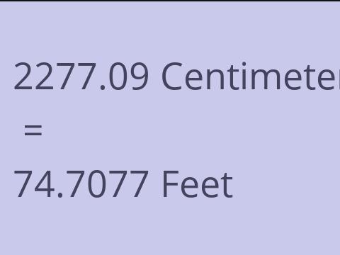 2277.09 CM TO FEET
