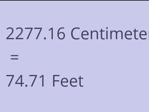 2277.16 CM TO FEET