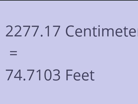 2277.17 CM TO FEET