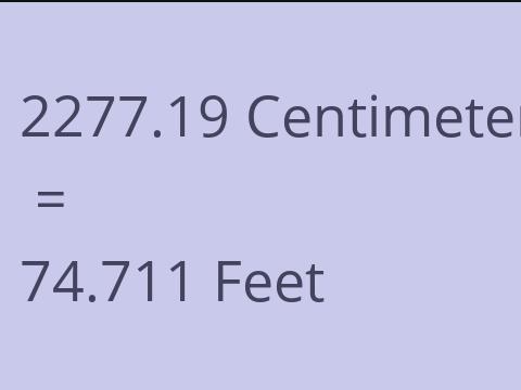 2277.19 CM TO FEET