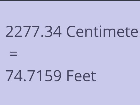 2277.34 CM TO FEET
