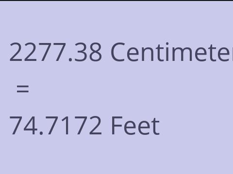 2277.38 CM TO FEET