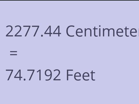 2277.44 CM TO FEET