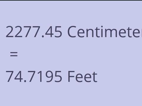 2277.45 CM TO FEET