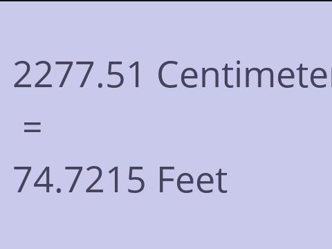 2277.51 CM TO FEET
