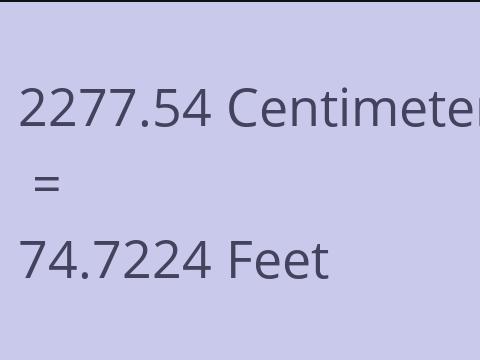 2277.54 CM TO FEET