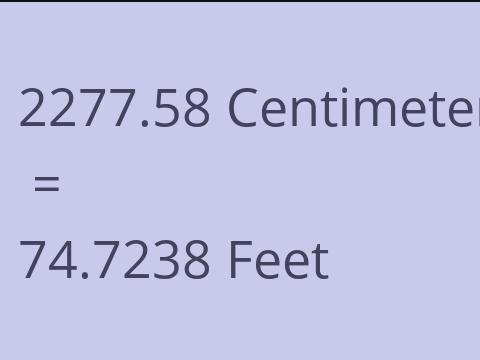 2277.58 CM TO FEET