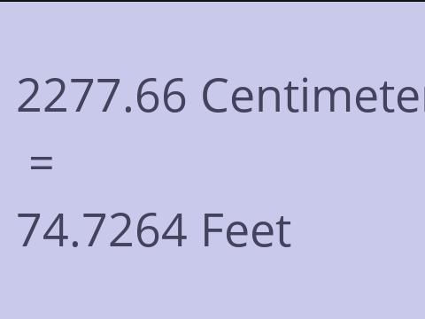 2277.66 CM TO FEET