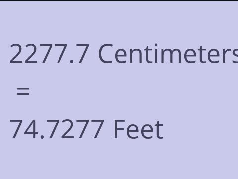 2277.7 CM TO FEET