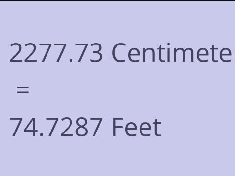 2277.73 CM TO FEET