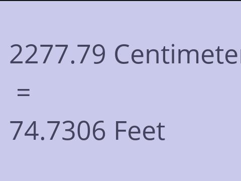 2277.79 CM TO FEET