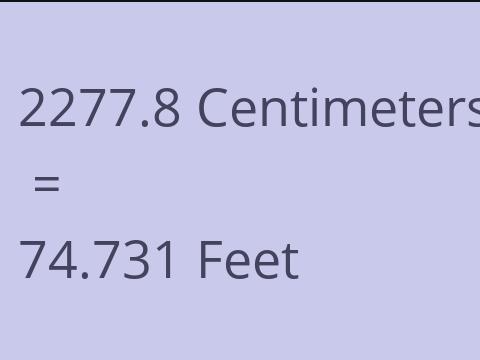 2277.8 CM TO FEET