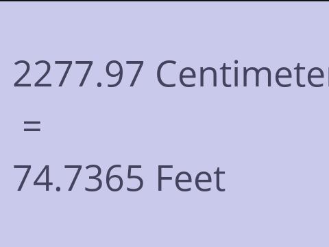 2277.97 CM TO FEET