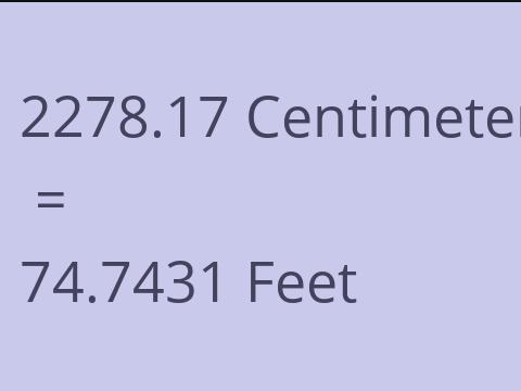 2278.17 CM TO FEET