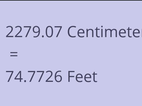 2279.07 CM TO FEET