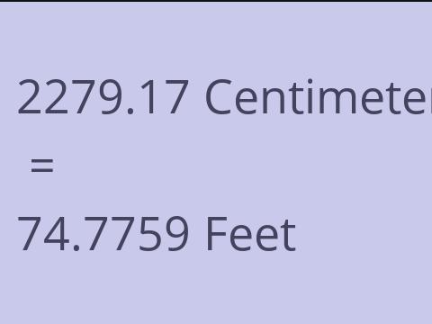2279.17 CM TO FEET