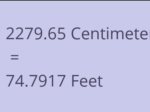 2279.65 CM TO FEET